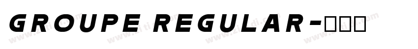 GROUPE REGULAR字体转换